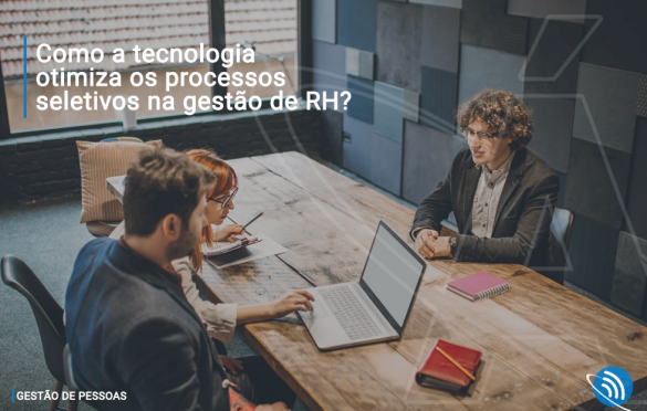 Como a tecnologia otimiza os processos seletivos na gestão de RH?