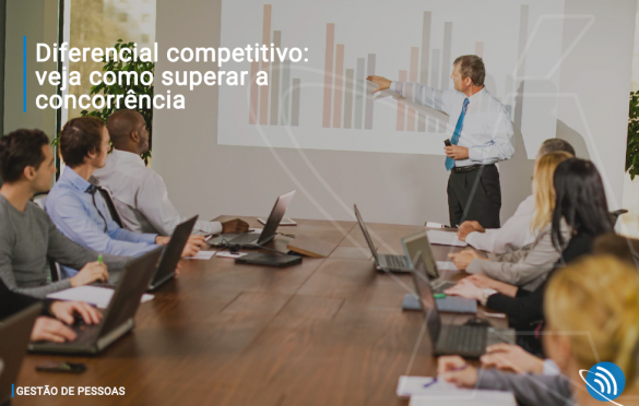 Diferencial competitivo: veja como superar a concorrência